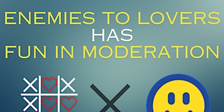 Immagine principale di Enemies to Lovers has Fun in Moderation 