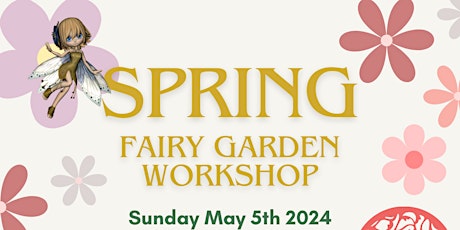 Spring Fairy Garden Workshop