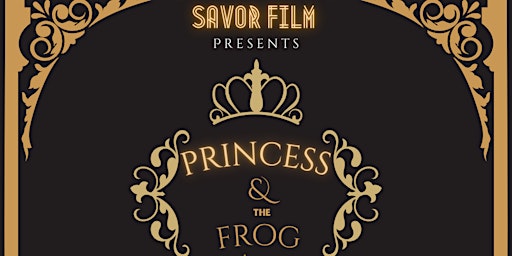 Primaire afbeelding van Savor Film x Princess and the Frog