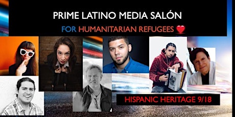 Wed, 9/18 PRIME LATINO MEDIA Salon: Hispanic Heritage/For Humanitarian Refugees primary image