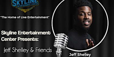 Imagen principal de Skyline Entertainment Center Presents:  Jeff Shelley & Friends