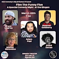 Primaire afbeelding van D&D Comedy and Big Britches Production Present: Film the Funny Five