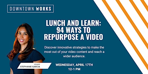 Imagen principal de Lunch and Learn: 94 Ways to Repurpose a Video