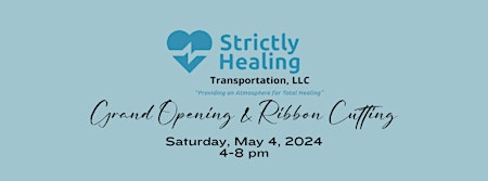 Imagem principal do evento The GRAND OPENING of Strictly Healing Transportation, LLC