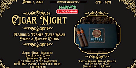 Cigar Night at Harv's Burger Bar, featuring Brian Propp's Guffaw Cigars