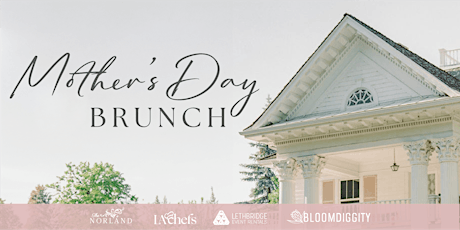Mother's Day Brunch 2024 at The Norland Historic Estate