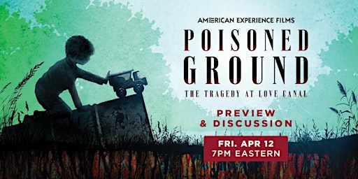 Primaire afbeelding van "Poisoned Ground: The Tragedy at Love Canal" Film Preview & Discussion