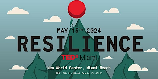 Imagem principal do evento TEDxMiami - Stories of Resilience