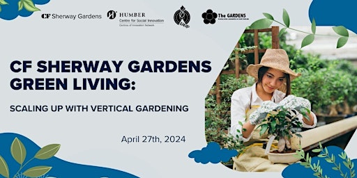 Imagem principal do evento CF Sherway Gardens Green Living: Scaling Up with Vertical Gardening