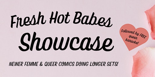 Primaire afbeelding van Fresh Hot Babes Showcase - The Femme & Queer Comedy Show!