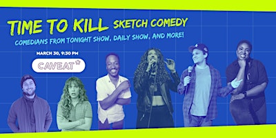 Hauptbild für Time to Kill: A Sketch Comedy Show!