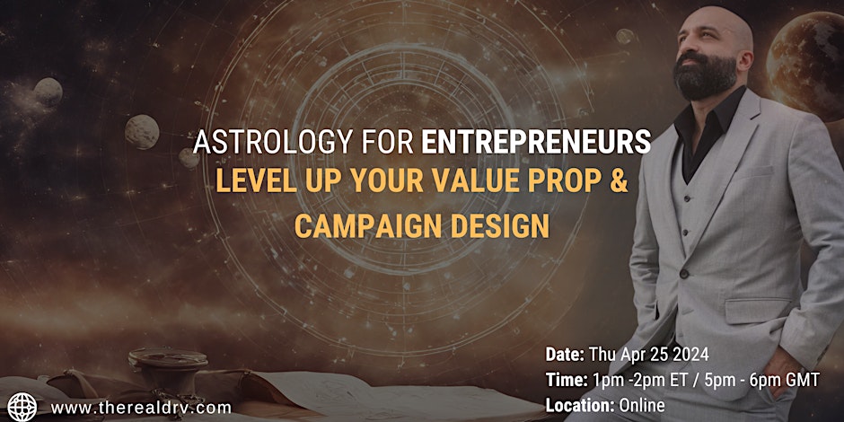 Astrology for Entrepreneurs - Level up Your Value Prop & Campaign Design