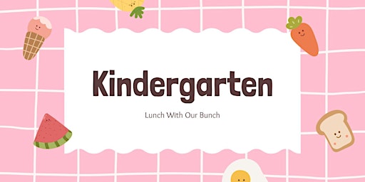 Imagen principal de Kindergarten Lunch With Our Bunch