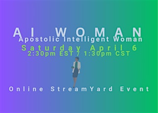 AI Woman - Apostolic Intelligent Women