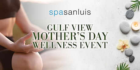 Gulf-View Mother's Day Wellness Event