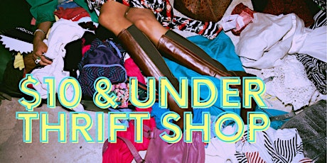 Pop-up $10 & Under Thrift Shop