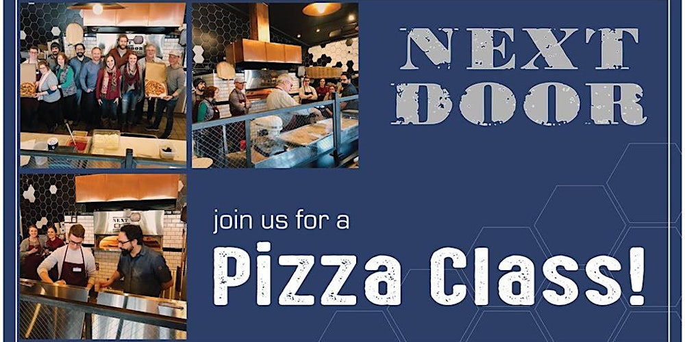 Pizza Making At Next Door February Class Tickets Sun Feb 16