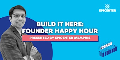 Imagen principal de Build It Here: Local Founder Happy Hour