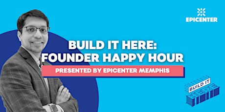 Hauptbild für Build It Here: Local Founder Happy Hour