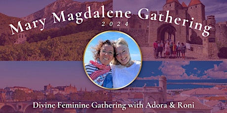 Free Virtual Divine Feminine Mary Magdalene Gathering