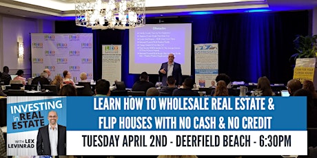 Learn How To Wholesale Real Estate & Flip Houses With No Cash and No Credit