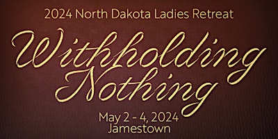 Hauptbild für 2024 North Dakota Ladies Retreat