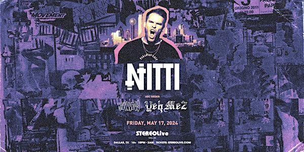 NITTI, YehMe2, JAWNS - Stereo Live Dallas