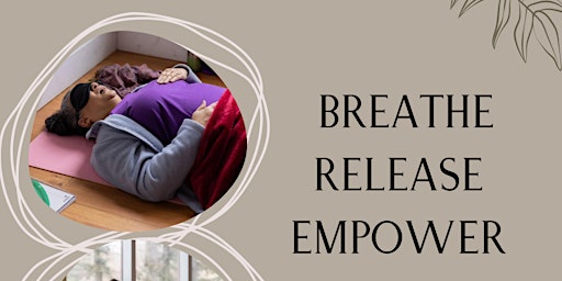 BREATHE. RELEASE. EMPOWER. primary image