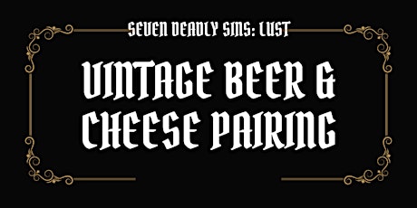 Vintage and Cellar Beer + Cheese Pairing