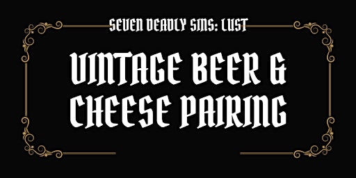 Hauptbild für Vintage and Cellar Beer + Cheese Pairing