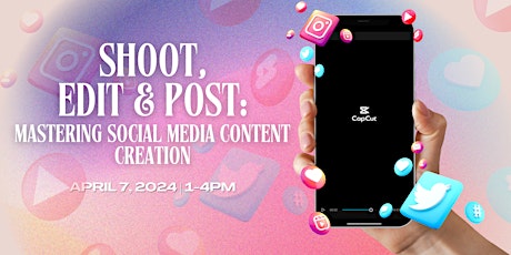 Shoot, Edit & Post: Mastering Social Media Content Creation