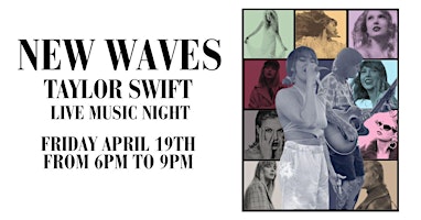 Primaire afbeelding van Taylor Swift Themed Live Music with New Waves