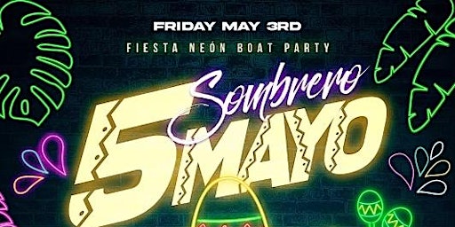 NEON SOMBRERO BOAT PARTY primary image