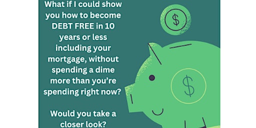 Imagem principal de Masterclass: How To Become Debt-Free in 10yrs or Less, Incl. Your Mortgage