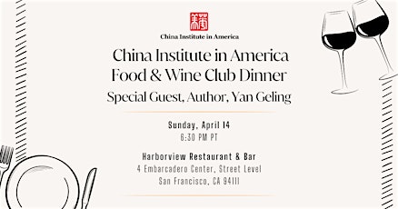 China Institute in America Food & Wine Club Dinner with Author Yan Geling