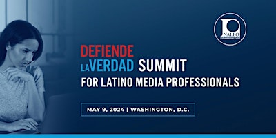 Primaire afbeelding van Defiende La Verdad Summit for Latino Media Professionals