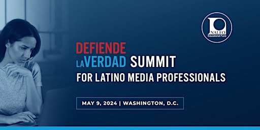 Imagen principal de Defiende La Verdad Summit for Latino Media Professionals