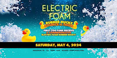Primaire afbeelding van ELECTRIC FOAM "Rubber Ducky Bounce-A-Thon" - Stereo Live Houston