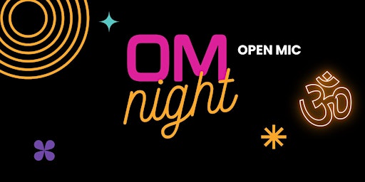Imagem principal do evento Om Night Open Mics: