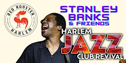 Imagem principal do evento HARLEM LATE NIGHT JAZZ PRESENTS: Stanley Banks & Friends