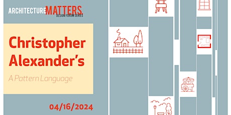 Architecture Matters: Christopher Alexander's A Pattern Language
