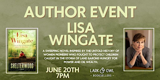 Lisa Wingate Author Event- SHELTERWOOD