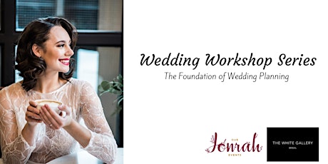 Wedding Workshop Series: The Foundation of Wedding Planning  primary image