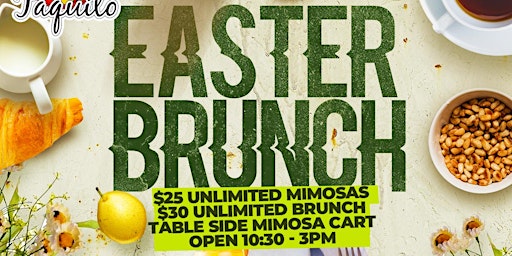 Primaire afbeelding van Easter Brunch & Unlimited Mimosas @ Mr. Taquito Cocina & Cantina!