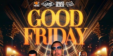 GOOD FRIDAY @PREGAME