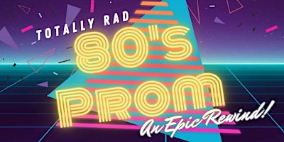 Imagem principal do evento Totally Rad 80s Prom: An Epic Rewind