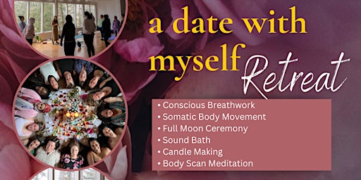 Imagem principal do evento “A DATE WITH MYSELF” - Full Moon Women’s Retreat