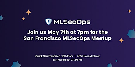 MLSecOps Community Meetup (In-Person - San Francisco, WA, USA)