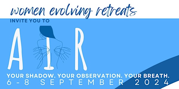 Women Evolving September Retreat - "AIR"