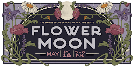 Imagem principal de Montessori School of Ojai presents Flower Moon